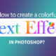 How to create a colorful text effect in Photoshop- Banner
