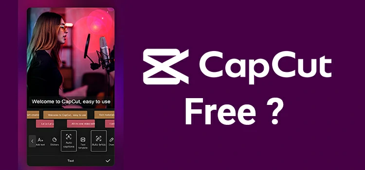Is CapCut Really Free