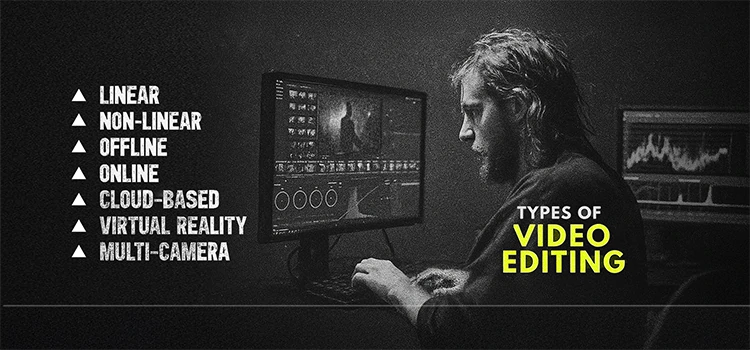 Types of Video Editing