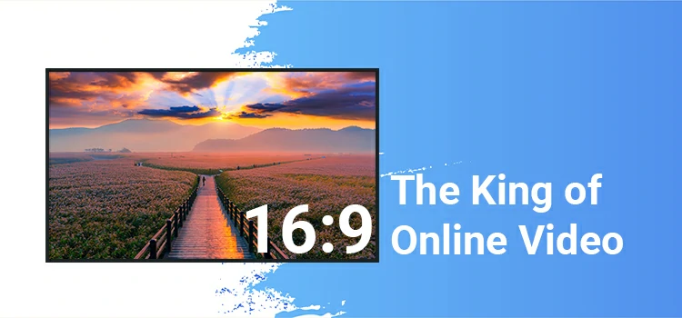 16:9 for Online Video