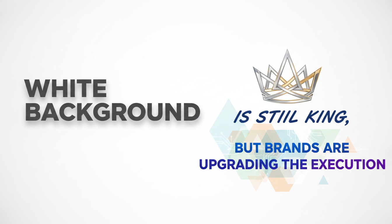 2 “White background” is still king, but brands are upgrading the execution