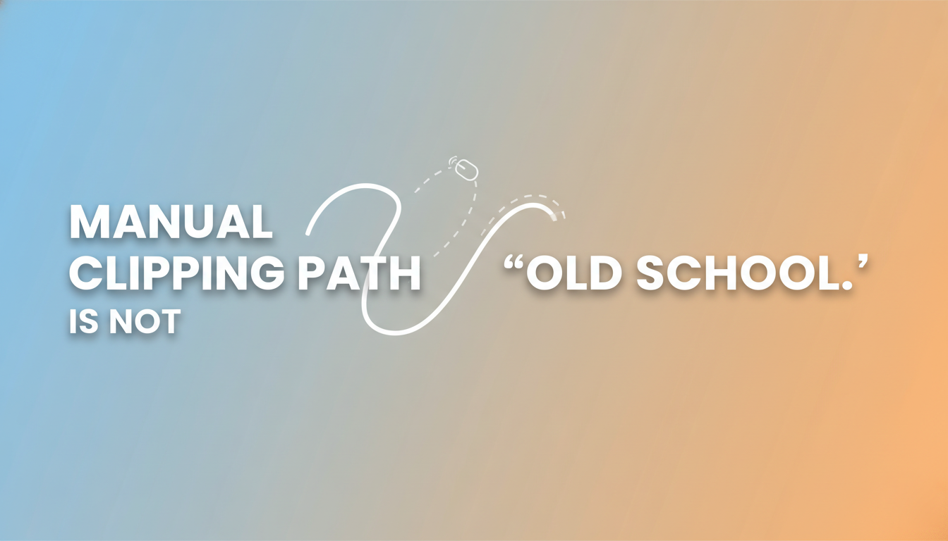 2 Manual clipping path is not “old school.”.webp
