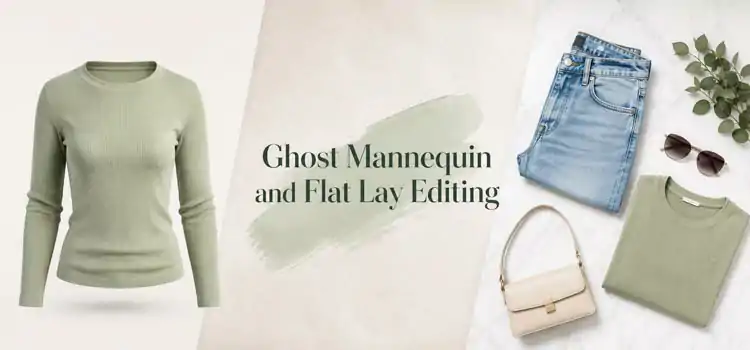 Ghost-Mannequin-and-Flat-Lay-Editing