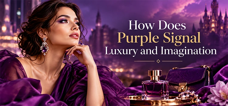 How Does Purple Signal Luxury and Imagination