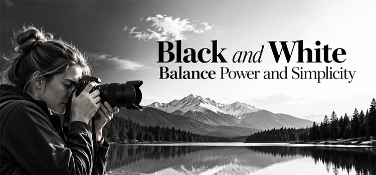 Black and White Balance Power and Simplicity